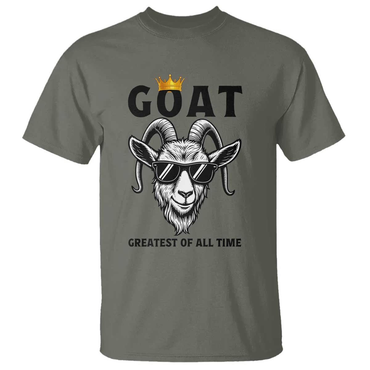 Goat Lover Gift T Shirt Funny Motivational Quote Be The G O A T TS12 Military Green Print Your Wear