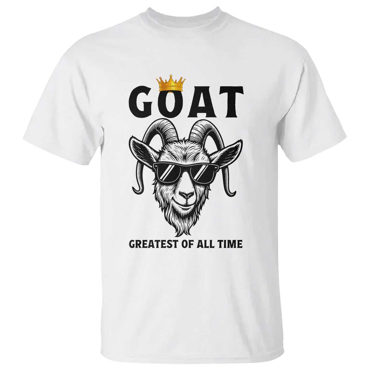 Goat Lover Gift T Shirt Funny Motivational Quote Be The G O A T TS12 White Print Your Wear