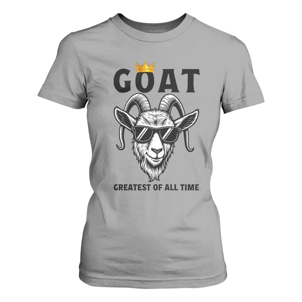 Goat Lover Gift T Shirt For Women Funny Motivational Quote Be The G O A T TS12 Sport Gray Print Your Wear