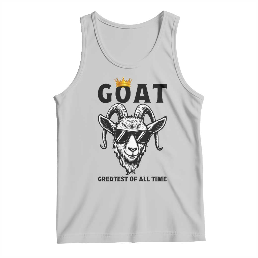 Goat Lover Gift Tank Top Funny Motivational Quote Be The G O A T TS12 Ash Print Your Wear