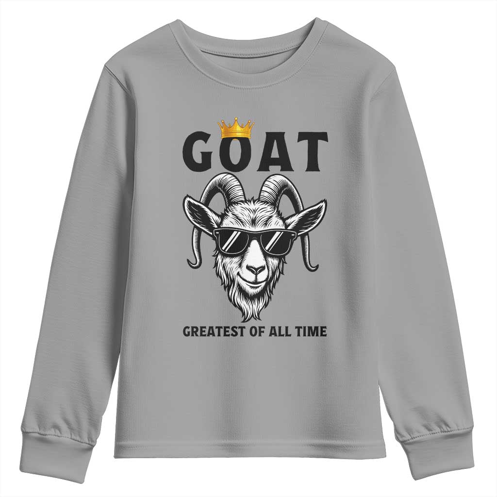 Goat Lover Gift Youth Sweatshirt Funny Motivational Quote Be The G O A T TS12 Sport Gray Print Your Wear