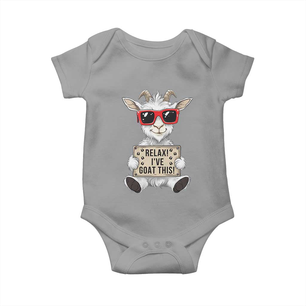 Relax I Have Goat This Baby Onesie Funny Goat Lover Gift TS12 Sport Gray Print Your Wear