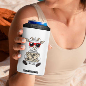 Relax I Have Goat This 4 in 1 Can Cooler Tumbler Funny Goat Lover Gift TS12 Print Your Wear