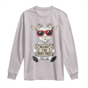 Relax I Have Goat This Long Sleeve Shirt Funny Goat Lover Gift TS12 Ice Gray Print Your Wear