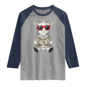 Relax I Have Goat This Raglan Shirt Funny Goat Lover Gift TS12 Sport Gray Navy Print Your Wear