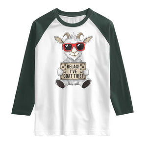 Relax I Have Goat This Raglan Shirt Funny Goat Lover Gift TS12 White Dark Forest Green Print Your Wear
