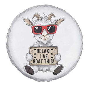 Relax I Have Goat This Spare Tire Cover Funny Goat Lover Gift TS12 Print Your Wear