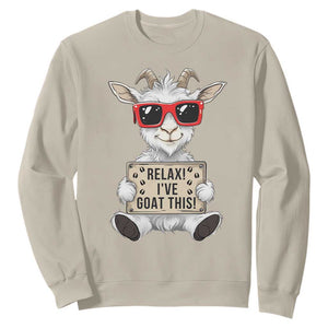 Relax I Have Goat This Sweatshirt Funny Goat Lover Gift TS12 Sand Print Your Wear