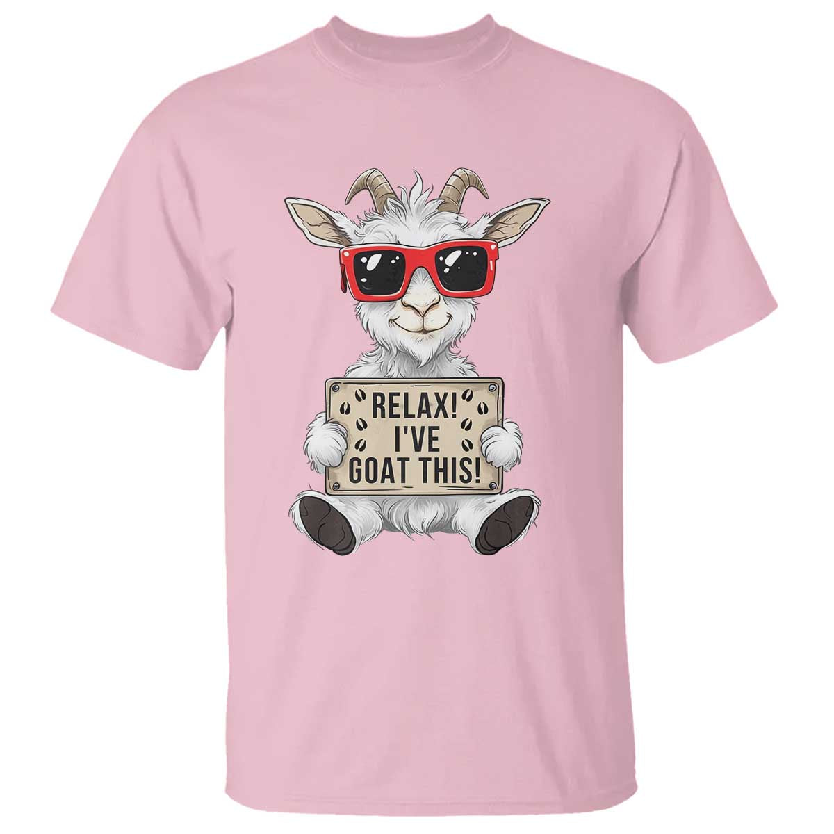 Relax I Have Goat This T Shirt Funny Goat Lover Gift TS12 Light Pink Print Your Wear