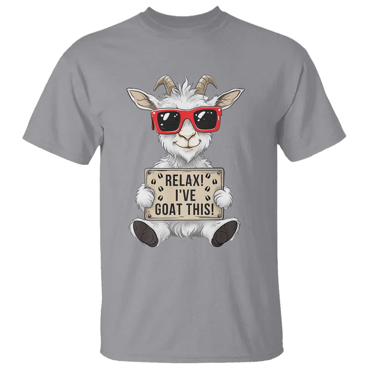 Relax I Have Goat This T Shirt Funny Goat Lover Gift TS12 Sport Gray Print Your Wear