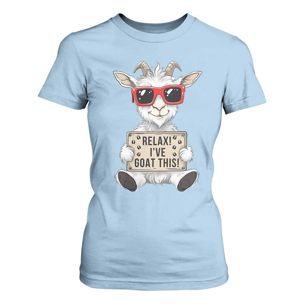 Relax I Have Goat This T Shirt For Women Funny Goat Lover Gift TS12 Light Blue Print Your Wear