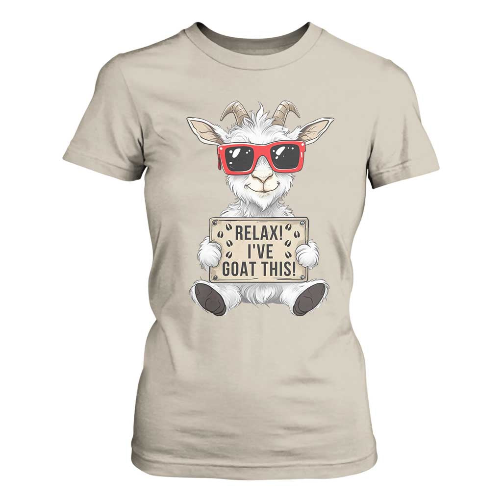 Relax I Have Goat This T Shirt For Women Funny Goat Lover Gift TS12 Sand Print Your Wear