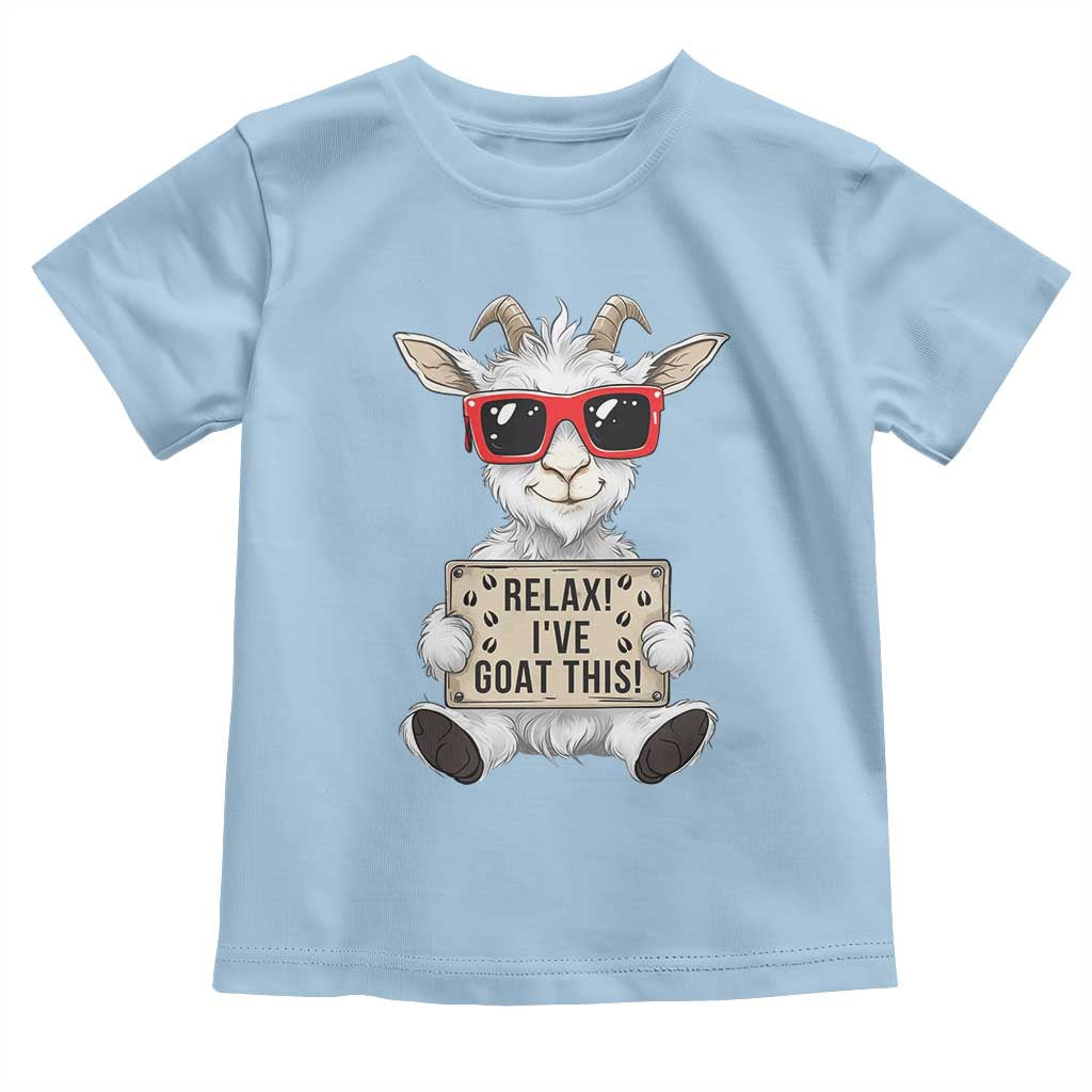 Relax I Have Goat This Toddler T Shirt Funny Goat Lover Gift TS12 Light Blue Print Your Wear