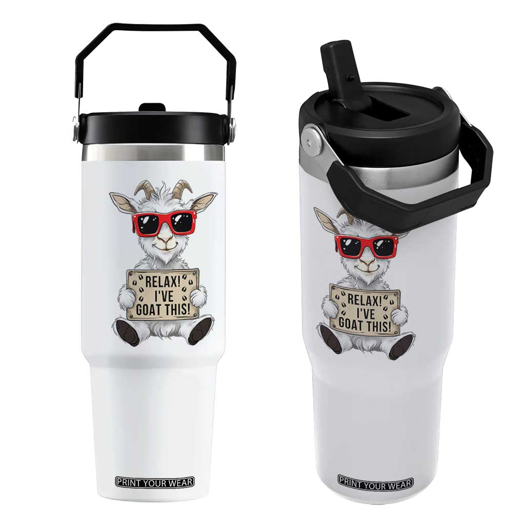 Relax I Have Goat This Flip Straw Tumbler Funny Goat Lover Gift TS12 One Size: 30 oz White Print Your Wear