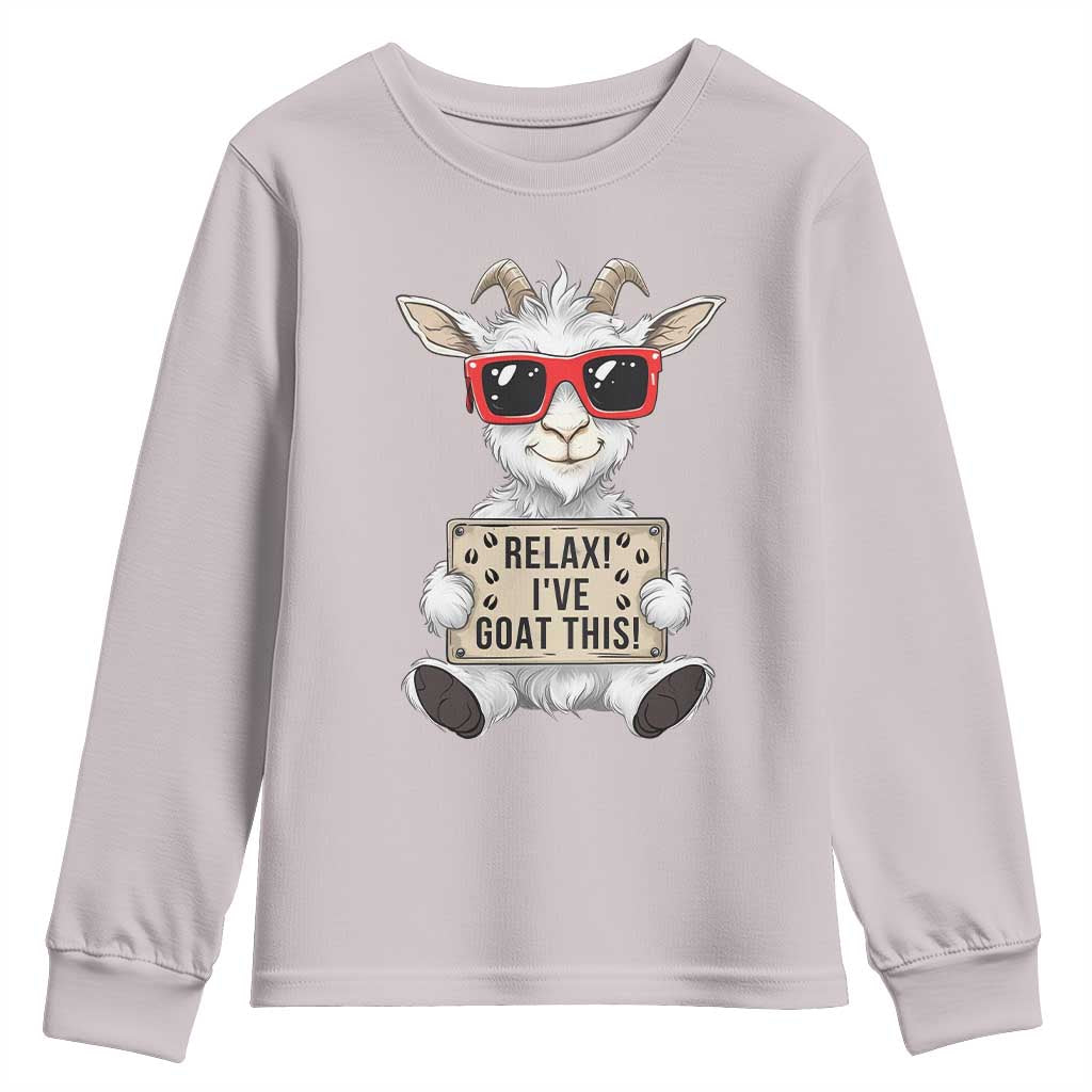 Relax I Have Goat This Youth Sweatshirt Funny Goat Lover Gift TS12 Ice Gray Print Your Wear