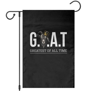 Funny Goat Lover Garden Flag Motivational Quote Crowned G O A T Style TS12 Black Print Your Wear