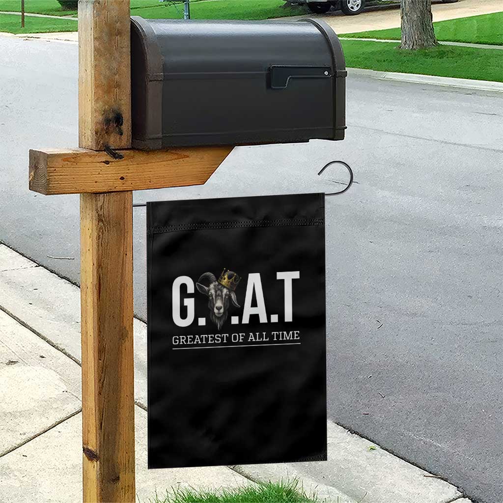 Funny Goat Lover Garden Flag Motivational Quote Crowned G O A T Style TS12 Print Your Wear