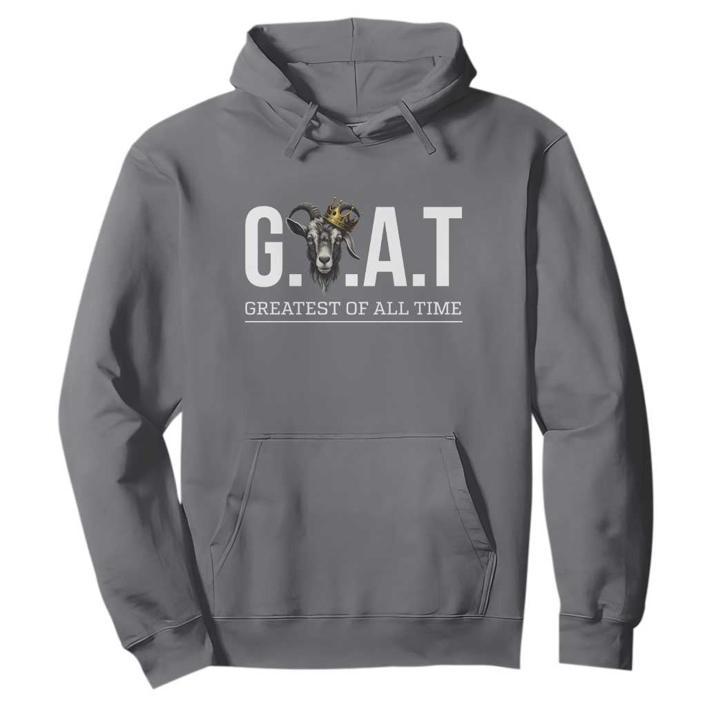 Funny Goat Lover Hoodie Motivational Quote Crowned G O A T Style TS12 Charcoal Print Your Wear
