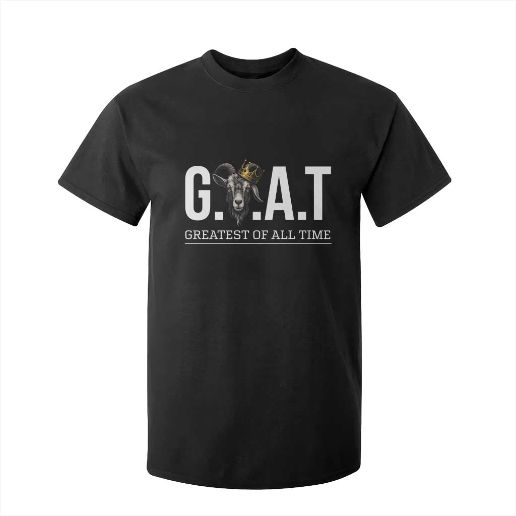 Funny Goat Lover T Shirt For Kid Motivational Quote Crowned G O A T Style TS12 Black Print Your Wear