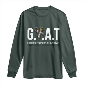 Funny Goat Lover Long Sleeve Shirt Motivational Quote Crowned G O A T Style TS12 Dark Forest Green Print Your Wear