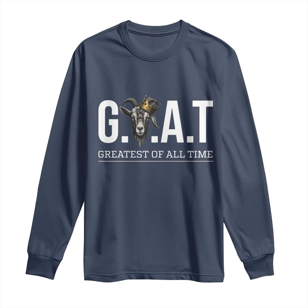 Funny Goat Lover Long Sleeve Shirt Motivational Quote Crowned G O A T Style TS12 Navy Print Your Wear