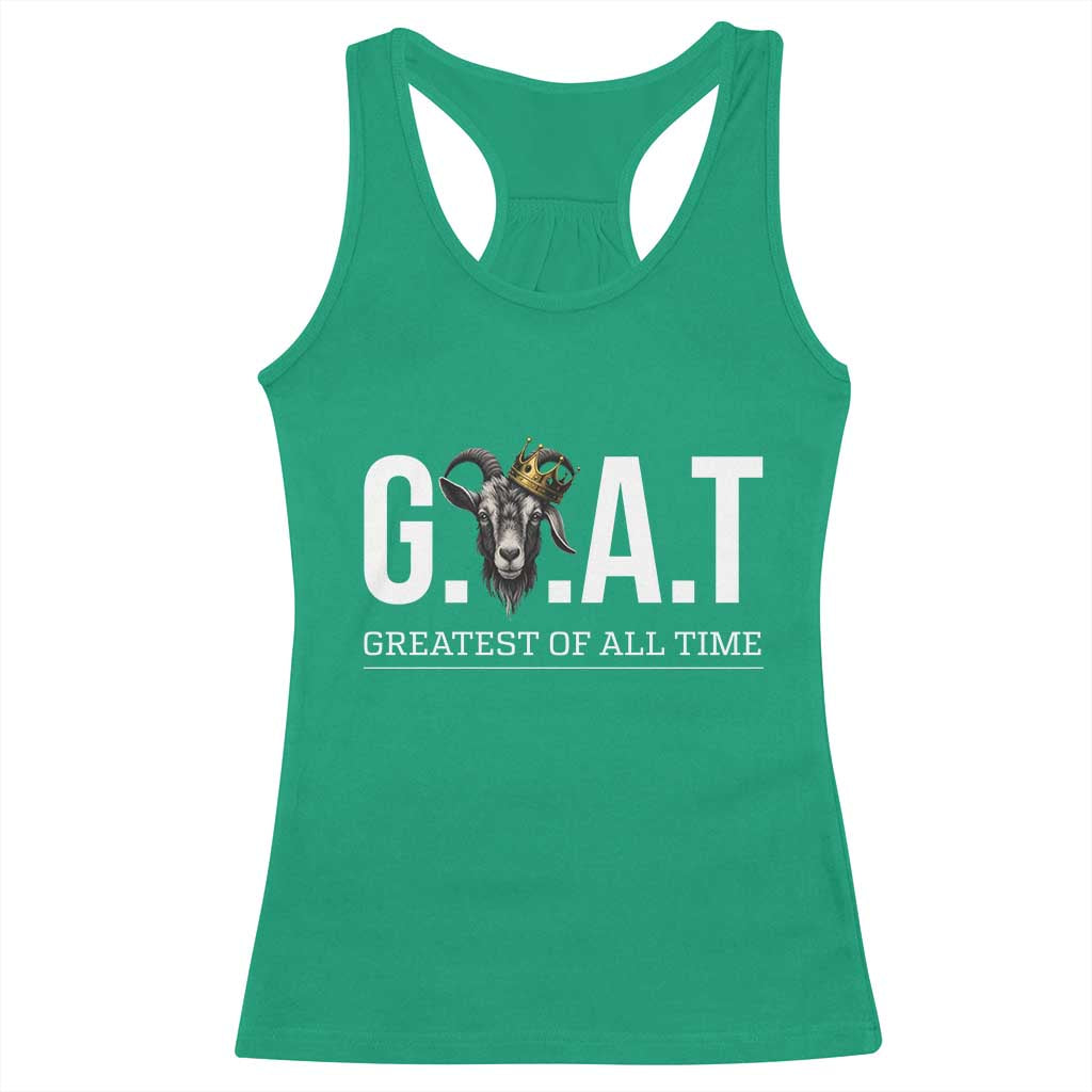 Funny Goat Lover Racerback Tank Top Motivational Quote Crowned G O A T Style TS12 Irish Green Print Your Wear
