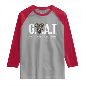Funny Goat Lover Raglan Shirt Motivational Quote Crowned G O A T Style TS12 Sport Gray Red Print Your Wear