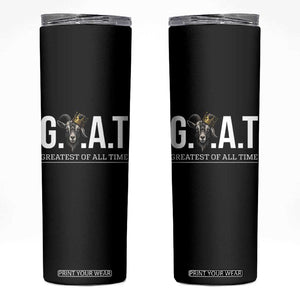 Funny Goat Lover Skinny Tumbler Motivational Quote Crowned G O A T Style TS12 Black Print Your Wear