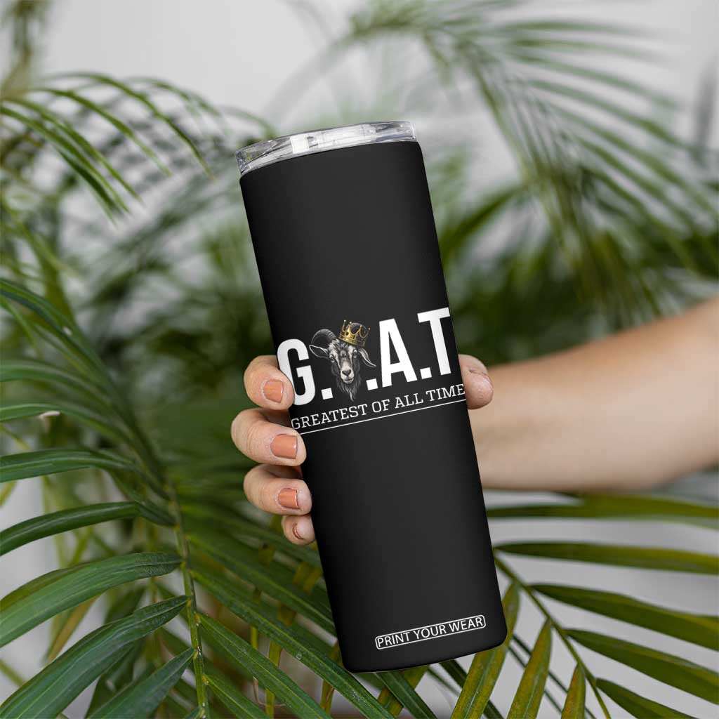 Funny Goat Lover Skinny Tumbler Motivational Quote Crowned G O A T Style TS12 Print Your Wear