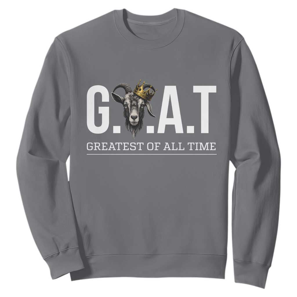 Funny Goat Lover Sweatshirt Motivational Quote Crowned G O A T Style TS12 Charcoal Print Your Wear