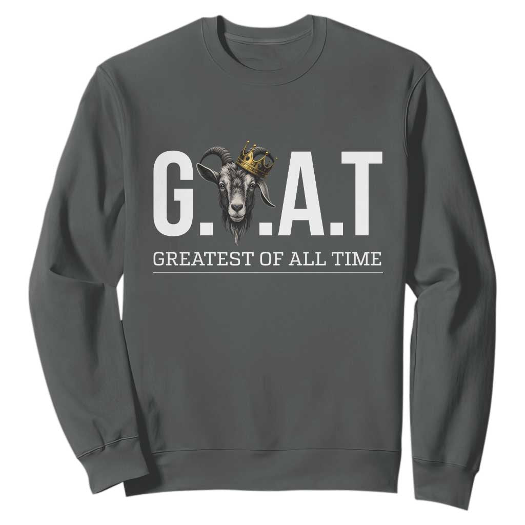 Funny Goat Lover Sweatshirt Motivational Quote Crowned G O A T Style TS12 Dark Heather Print Your Wear