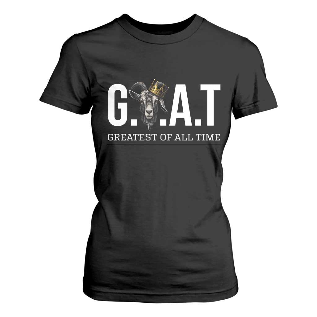 Funny Goat Lover T Shirt For Women Motivational Quote Crowned G O A T Style TS12 Black Print Your Wear