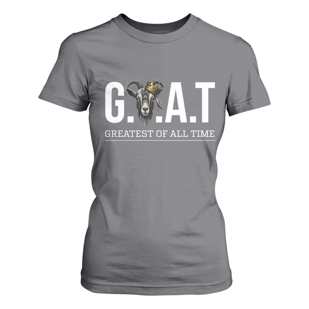 Funny Goat Lover T Shirt For Women Motivational Quote Crowned G O A T Style TS12 Charcoal Print Your Wear