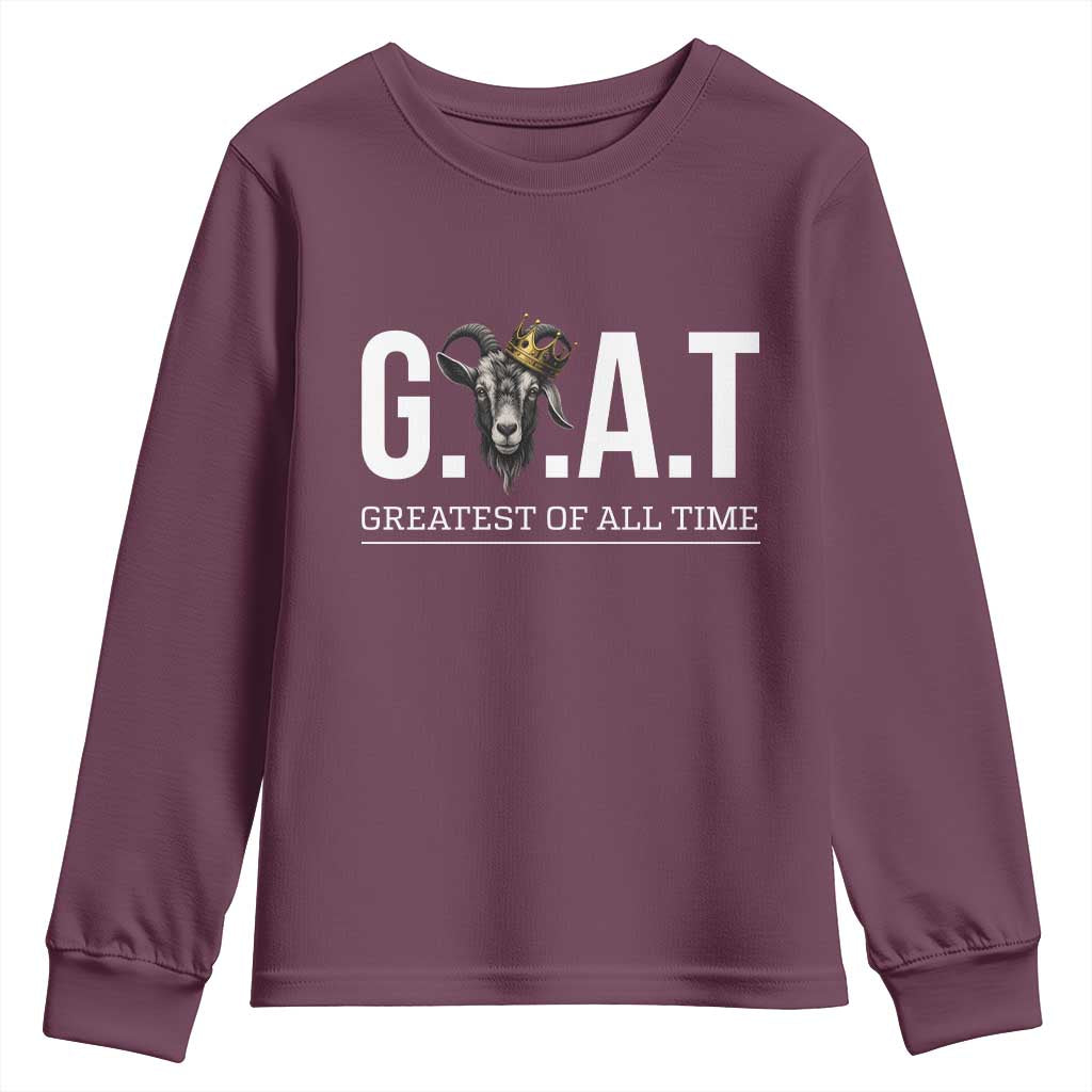 Funny Goat Lover Youth Sweatshirt Motivational Quote Crowned G O A T Style TS12 Maroon Print Your Wear