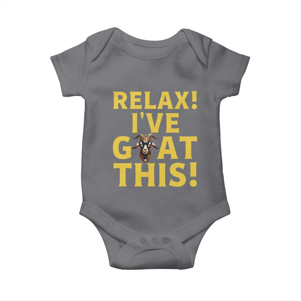 Funny Goat Humor Baby Onesie Relax I Have Goat This TS12 Charcoal Print Your Wear