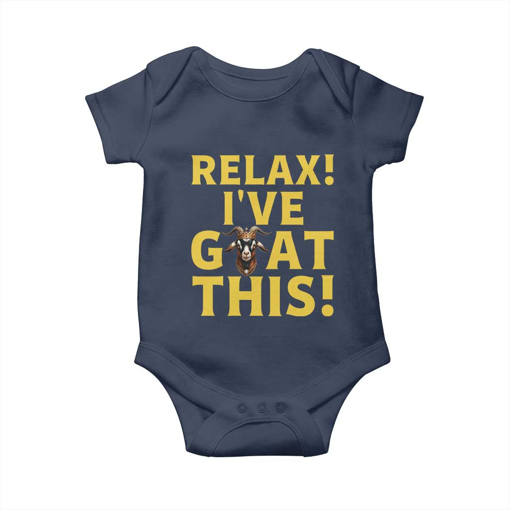 Funny Goat Humor Baby Onesie Relax I Have Goat This TS12 Navy Print Your Wear