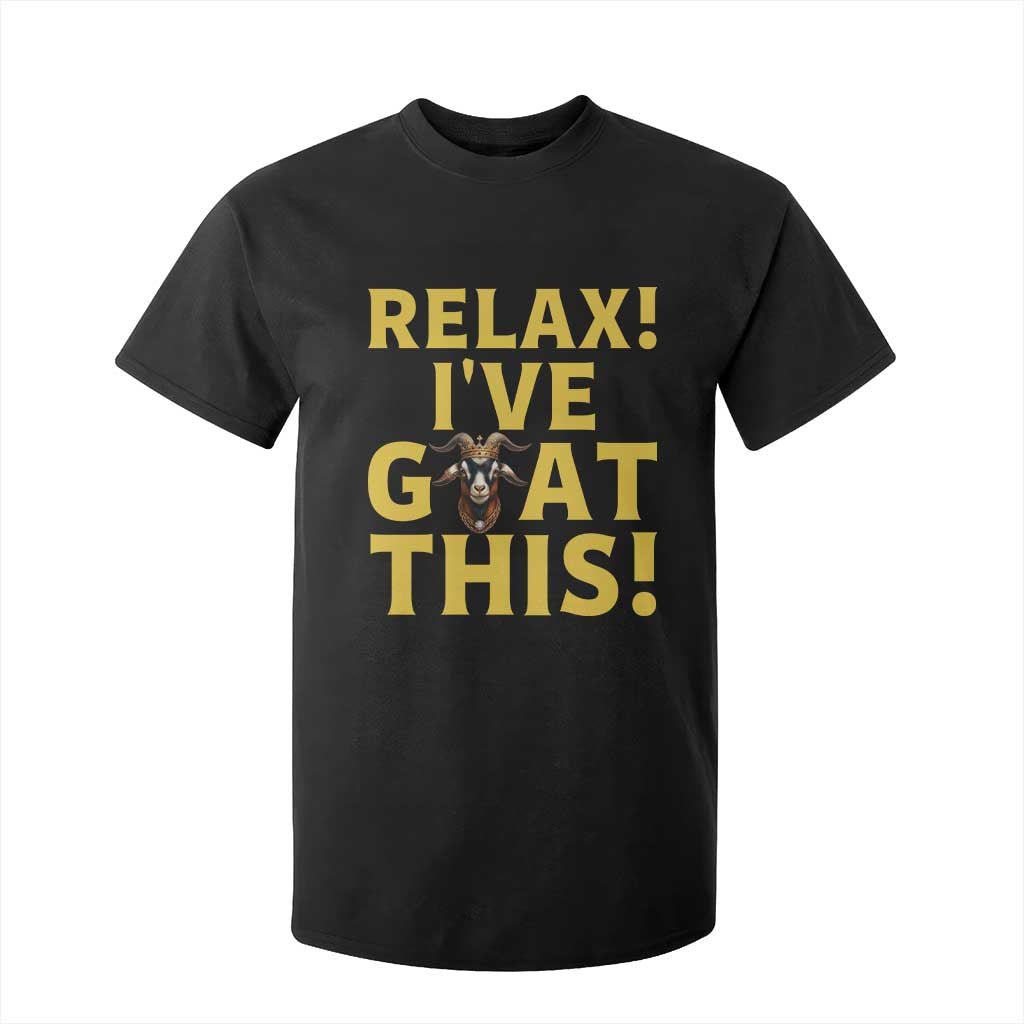 Funny Goat Humor T Shirt For Kid Relax I Have Goat This TS12 Black Print Your Wear