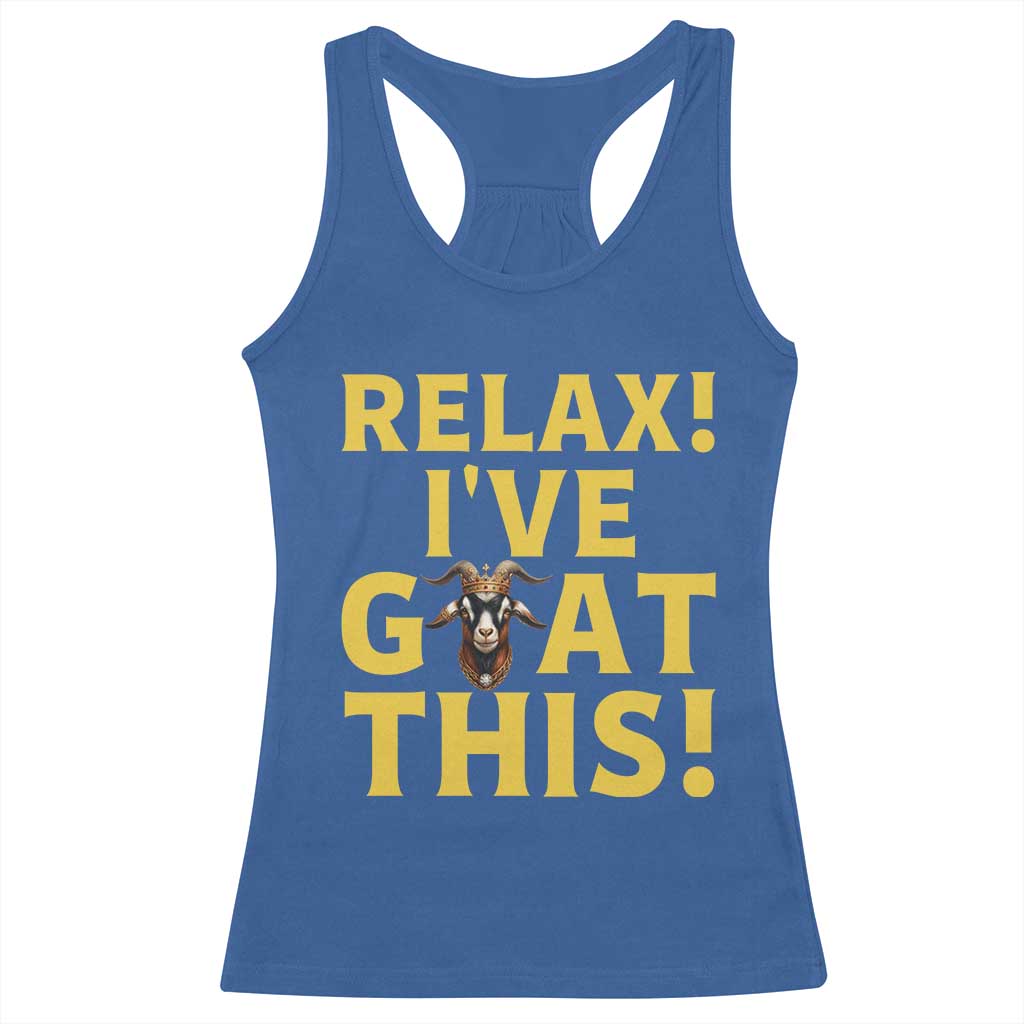 Funny Goat Humor Racerback Tank Top Relax I Have Goat This TS12 Royal Blue Print Your Wear