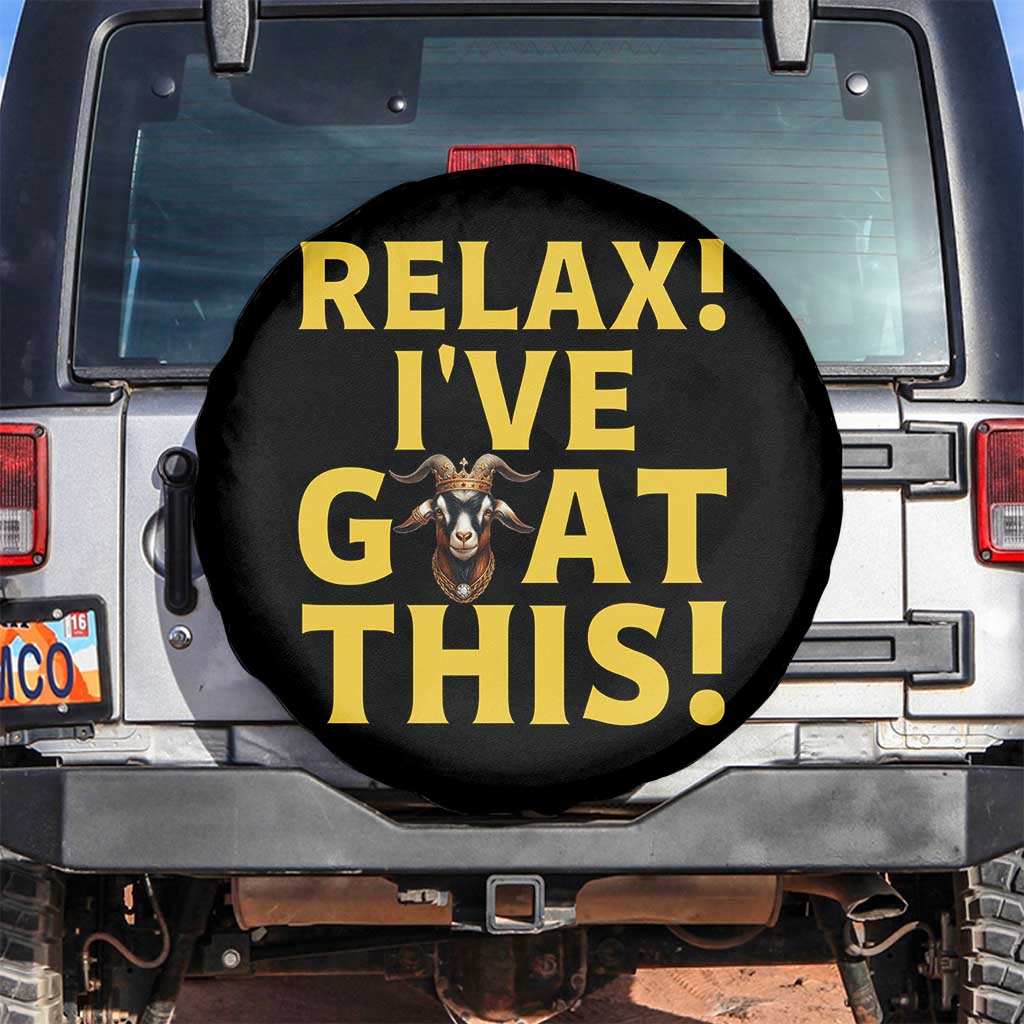 Funny Goat Humor Spare Tire Cover Relax I Have Goat This TS12 No hole Black Print Your Wear