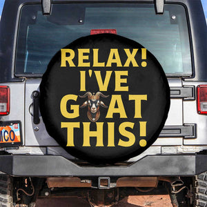 Funny Goat Humor Spare Tire Cover Relax I Have Goat This TS12 No hole Black Print Your Wear