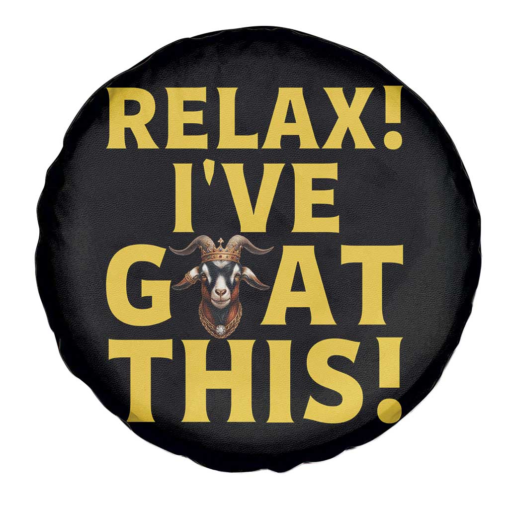 Funny Goat Humor Spare Tire Cover Relax I Have Goat This TS12 Print Your Wear