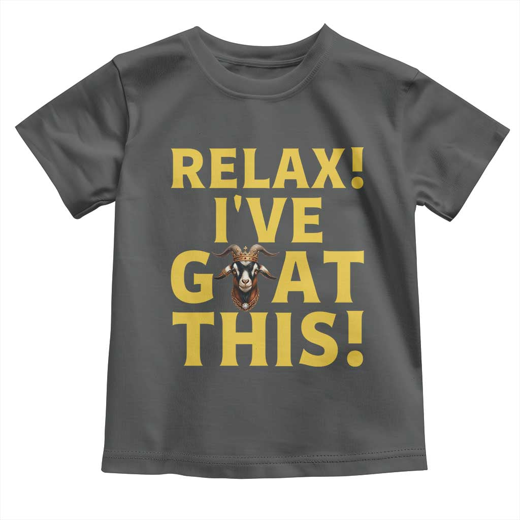 Funny Goat Humor Toddler T Shirt Relax I Have Goat This TS12 Dark Heather Print Your Wear