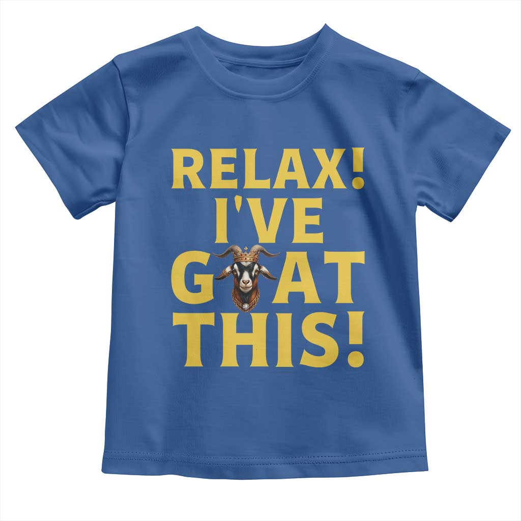 Funny Goat Humor Toddler T Shirt Relax I Have Goat This TS12 Royal Blue Print Your Wear