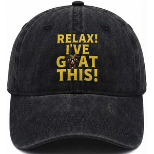 Funny Goat Humor Washed Cotton Baseball Cap Relax I Have Goat This TS12 Print Your Wear
