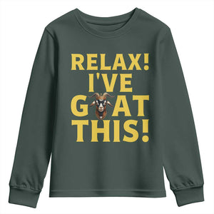 Funny Goat Humor Youth Sweatshirt Relax I Have Goat This TS12 Dark Forest Green Print Your Wear