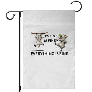 It Is Fine I Am Fine Everything Is Fine Garden Flag Funny Goat Lover Gift TS12 White Print Your Wear