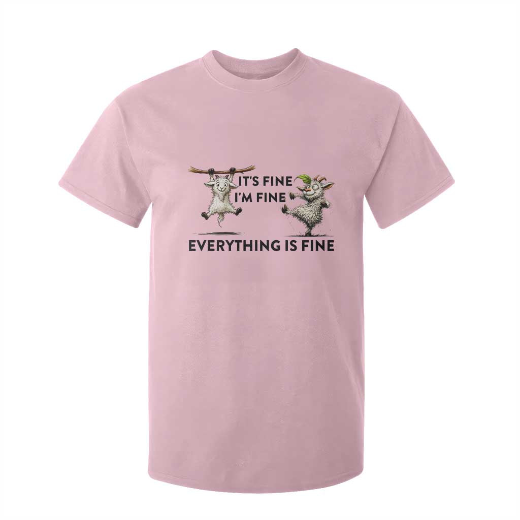 It Is Fine I Am Fine Everything Is Fine T Shirt For Kid Funny Goat Lover Gift TS12 Light Pink Print Your Wear
