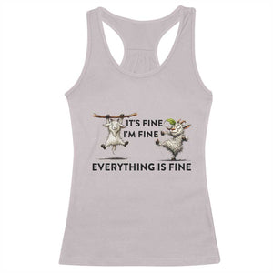 It Is Fine I Am Fine Everything Is Fine Racerback Tank Top Funny Goat Lover Gift TS12 Ice Gray Print Your Wear