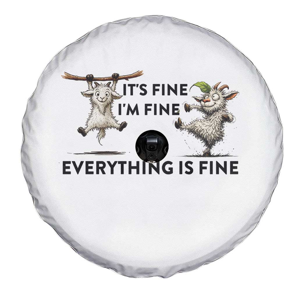 It Is Fine I Am Fine Everything Is Fine Spare Tire Cover Funny Goat Lover Gift TS12 Print Your Wear