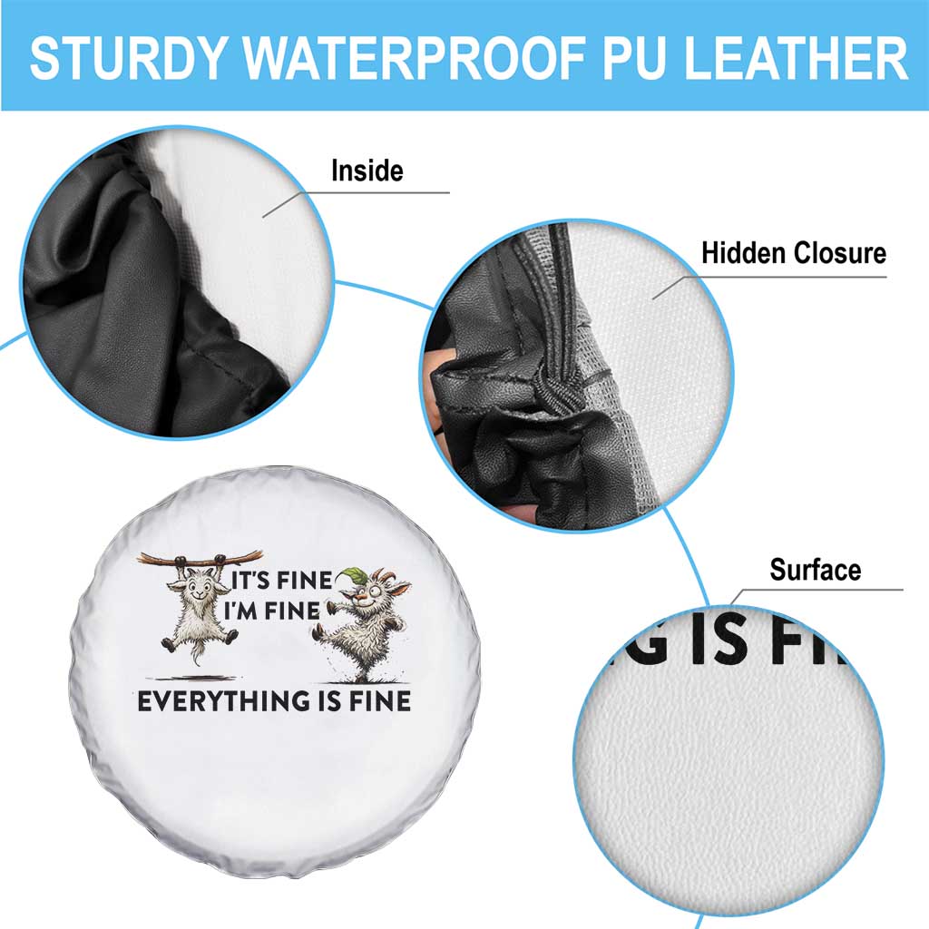 It Is Fine I Am Fine Everything Is Fine Spare Tire Cover Funny Goat Lover Gift TS12 Print Your Wear